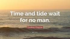 Image result for time waits for no man quote