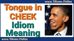 Tongue in Cheek: Idiom Meaning - English Expression Videos - YouTube